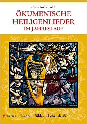 Schmidt, Christian. Ökumenische Heiligenlieder - Im Jahreslauf - Lieder Bilder Lebensläufe. Claudius Verlag GmbH, 2026.