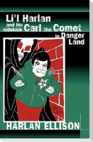 Li'l Harlan and His Sidekick Carl the Comet in Danger Land
