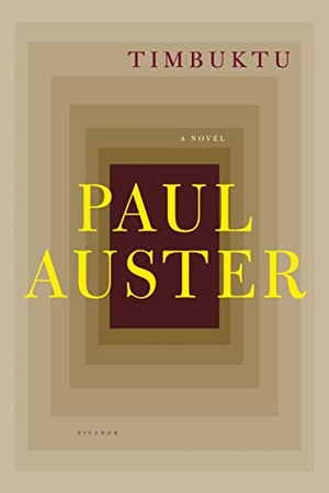 Auster, Paul. Timbuktu. St. Martins Press, 2009.