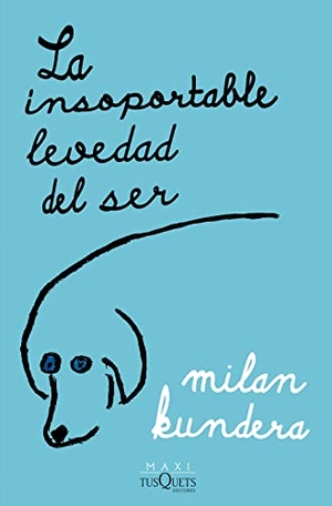 Kundera, Milan. La Insoportable Levedad del Ser / The Unbearable Lightness of Being. Planeta Publishing Corp, 2022.