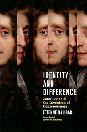 Balibar, Étienne. Identity and Difference: John Locke and the Invention of Consciousness. Verso, 2013.