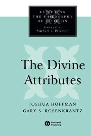 Hoffman / Rosenkrantz. Divine Attributes. John Wiley & Sons, 2002.