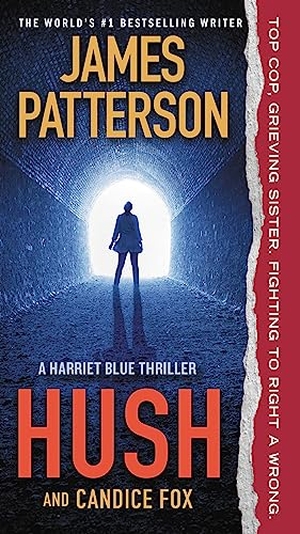 Patterson, James / Candice Fox. Hush. Little Brown and Company, 2021.