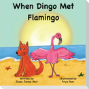 When Dingo Met Flamingo