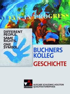 Binke-Orth, Brigitte / Bronst, Solveig et al. Buchners Kolleg Geschichte Qualifikationsphase Schleswig-Holstein. Buchner, C.C. Verlag, 2017.
