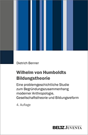 Benner, Dietrich. Wilhelm von Humboldts Bildungstheorie - Eine problemgeschichtliche Studie zum Begründungszusammenhang moderner Anthropologie, Gesellschaftstheorie und Bildungsreform. Juventa Verlag GmbH, 2023.