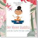 Der kleine Buddha und die Sache mit der Liebe
