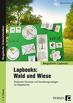 Kirschbaum, Klara. Lapbooks: Wald und Wiese - 1.-4. Klasse - Praktische Hinweise und Gestaltungsvorlagen für Klappbücher. Persen Verlag i.d. AAP, 2019.
