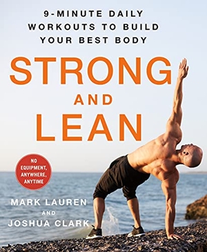 Lauren, Mark / Joshua Clark. Strong and Lean - 9-Minute Daily Workouts to Build Your Best Body: No Equipment, Anywhere, Anytime. Oxford University Press, USA, 2021.