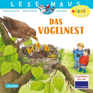 Krümmel, Gabriela / Sabine Choinski. LESEMAUS 108: Das Vogelnest - Wie Vogelküken zur Welt kommen und groß werden | Alles Wissenswerte über die Amsel. Carlsen Verlag GmbH, 2022.