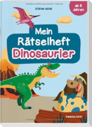 Mein Rätselheft Dinosaurier. Ab 8 Jahren