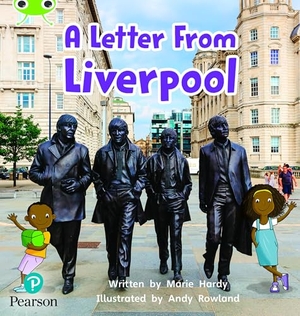 Hardy, Marie. Bug Club Phonics - Phase 4 Unit 12: A Letter from Liverpool. Pearson Education Limited, 2021.