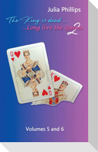The King is Dead, Long live the Queen Book 2 (Volumes 5 and 6)