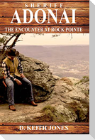 Sheriff Adonai, The Encounter at Rock Pointe