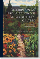 Description Du Jardin D'alcinous Et De La Grotte De Calypso: Fragmens Sur Le Jardinage Des Anciens...
