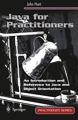 Hunt, John. Java for Practitioners. Springer London, 1999.