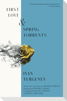 First Love & Spring Torrents (Warbler Classics Annotated Edition)