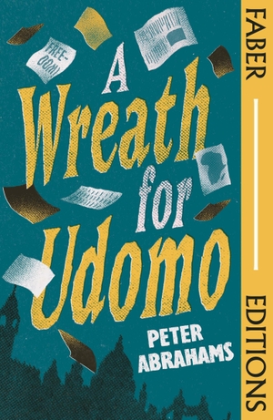 Abrahams, Peter. A Wreath for Udomo (Faber Editions). Faber & Faber, 2022.