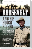 Roosevelt & His Rough Riders