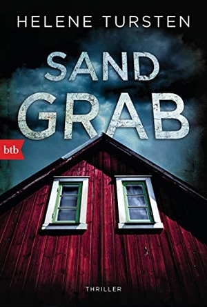 Tursten, Helene. Sandgrab - Thriller. btb Taschenbuch, 2019.