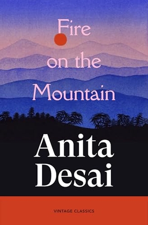 Desai, Anita. Fire On The Mountain. Random House UK Ltd, 2026.