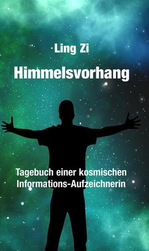 Ling, Zi. Himmelsvorhang - Tagebuch einer kosmischen Informations-Aufzeichnerin. Edition Ost Im Verlag Das, 2026.