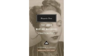 Duras, Marguerite. The Lover, Wartime Notebooks, Practicalities. DK, 2017.