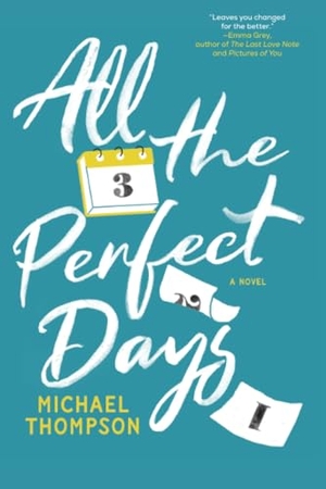 Thompson, Michael. All the Perfect Days. Sourcebooks, Inc, 2025.