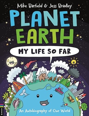 Barfield, Mike. Planet Earth: My Life So Far - An Autobiography of Our World. Michael O'Mara Books Ltd, 2024.