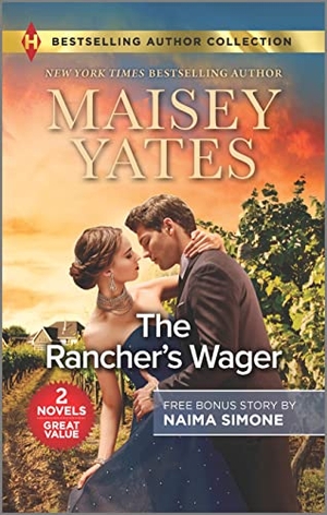 Yates, Maisey / Naima Simone. The Rancher's Wager & Ruthless Pride. Harlequin, 2023.