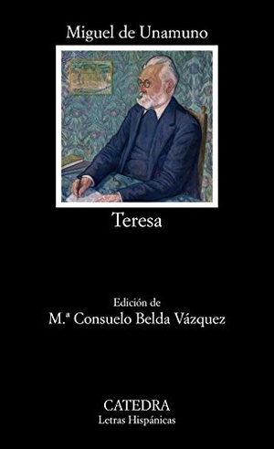 Unamuno, Miguel De. Teresa. Ediciones Cátedra, 2018.