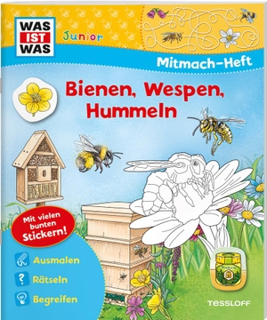 WAS IST WAS Junior Mitmach-Heft Bienen, Wespen, Hummeln. Tessloff Verlag, 2022.