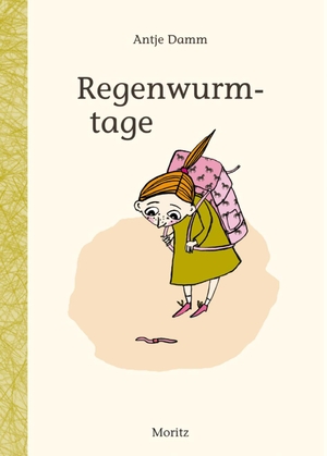 Damm, Antje. Regenwurmtage. Moritz Verlag-GmbH, 2011.