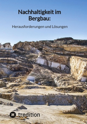 Jaltas. Nachhaltigkeit im Bergbau: Herausforderungen und Lösungen. tredition, 2023.
