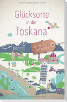 Glücksorte in der Toskana