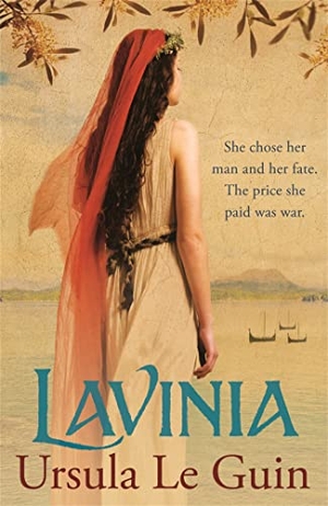 Le Guin, Ursula K.. Lavinia - A compulsive, heart-breaking historical romance. Hachette Australia, 2010.