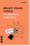 Bright. Young. Things.