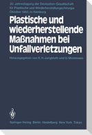 Plastische und wiederherstellende Maßnahmen bei Unfallverletzungen