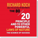 The 80/20 Principle and 92 Other Powerful Laws Nature: The Science of Success