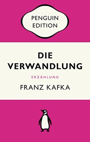 Kafka, Franz. Die Verwandlung - Erzählung - Penguin Edition (Deutsche Ausgabe) - Die kultige Klassikerreihe - Klassiker einfach lesen. Penguin TB Verlag, 2022.