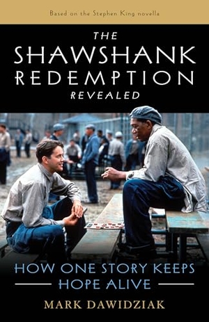 Dawidziak, Mark. The Shawshank Redemption Revealed - How One Story Keeps Hope Alive. Lyons Press, 2022.