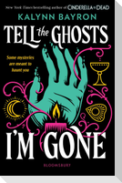Tell the Ghosts I'm Gone