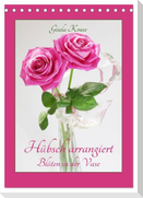Hübsch arrangiert Blüten in der Vase (Tischkalender 2024 DIN A5 hoch), CALVENDO Monatskalender