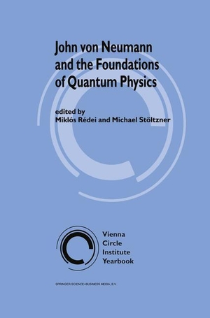 Stöltzner, Michael / Miklós Rédei (Hrsg.). John von Neumann and the Foundations of Quantum Physics. Springer Netherlands, 2001.