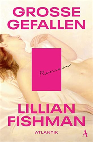 Fishman, Lillian. Große Gefallen. Atlantik Verlag, 2023.