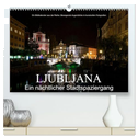 Ljubljana - Ein nächtlicher Stadtspaziergang (hochwertiger Premium Wandkalender 2025 DIN A2 quer), Kunstdruck in Hochglanz