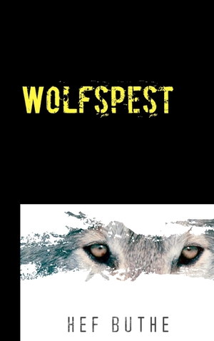 Buthe, Hef. Wolfspest. Books on Demand, 2016.