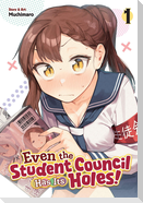 Even the Student Council Has Its Holes! Vol. 1
