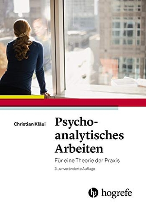 Kläui, Christian. Psychoanalytisches Arbeiten - Für eine Theorie der Praxis. Hogrefe AG, 2015.