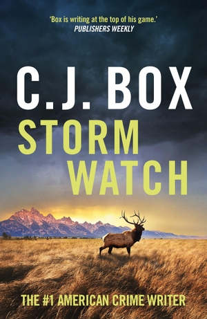 Box, C. J.. Storm Watch - Perfect for fans of Yellowstone. Bloomsbury Publishing plc, 2023.